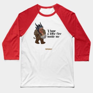 A Little Fire Baseball T-Shirt